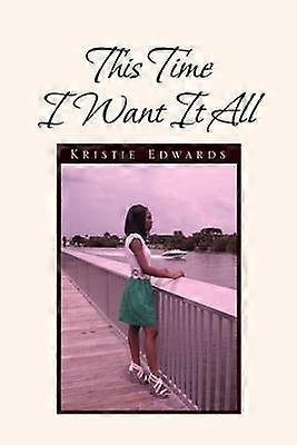 This Time I Want It All