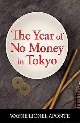 A pénz nélküli év Tokióban
