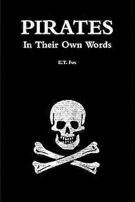 Pirates in Their Own Words