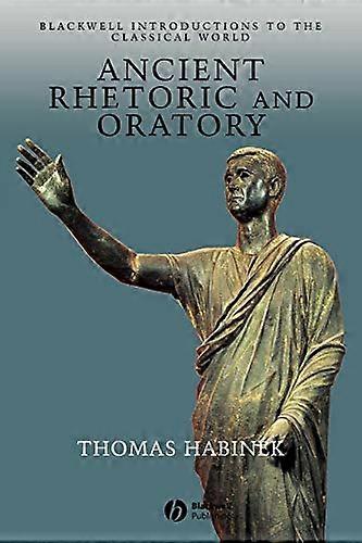 Ancient Rhetoric and Oratory