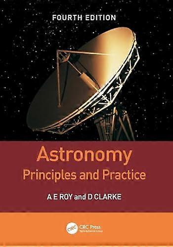 Astronomy: Principles and Practice Fourth Edition (PBK)