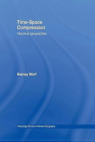 Time Space Compression Historical Geographies