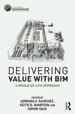 Delivering Value with BIM