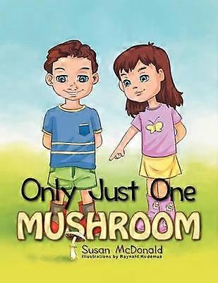 Only Just One Mushroom