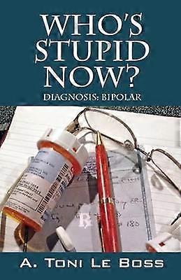 Who's Stupid Now? Diagnosis