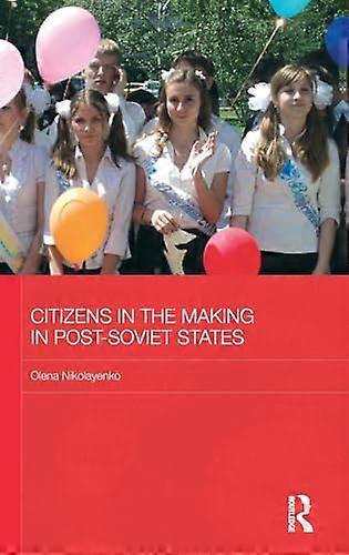 Citizens in the Making in Post Soviet States