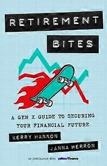 Retirement Bites by Kerry Hannon Hardback Book
