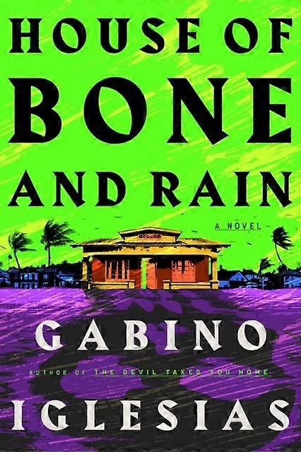 House Of Bone And Rain by Gabino Iglesias Paperback