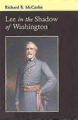 Lee a la sombra de Washington