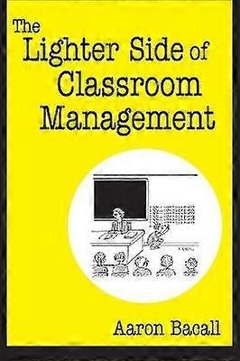 The Lighter Side of Classroom Management