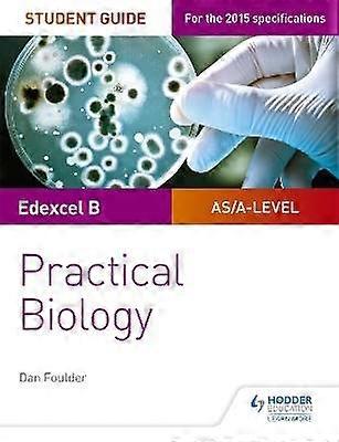 Edexcel A-level Biology Student Guide: Practical Biology