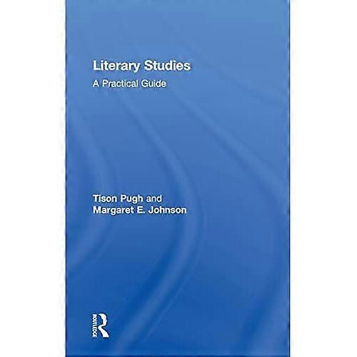 Literary Studies: A Practical Guide