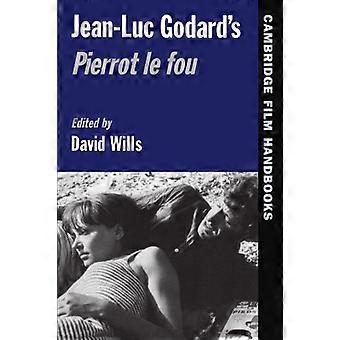 Pierrot Le Fou de Jean-Luc Godard (Cambridge Film Handbooks)