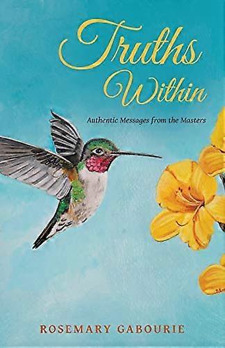 Truths Within: Authentische Botschaften von den Meistern