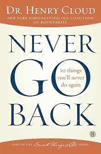 Never Go Back: 10 Things You'll Never Do Again