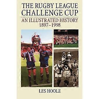 Der Rugby League Challenge Cup eine illustrierte Geschichte 1897-1998