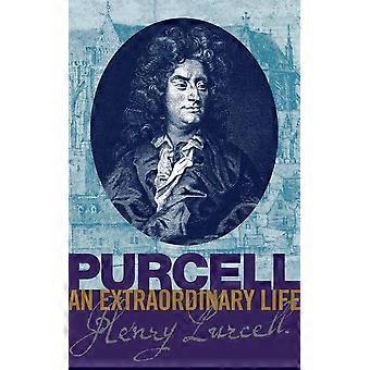 Purcell: Ein außergewöhnliches Leben