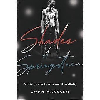 Schattierungen von Springsteen: Politik, Liebe, Sport und Männlichkeit