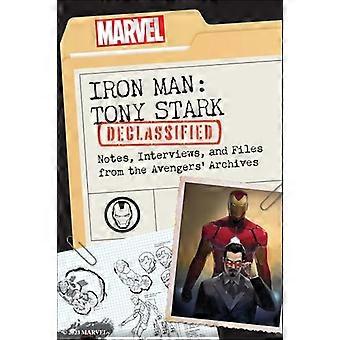 Iron Man: Tony Stark Declassified: Notes, Interviews, and Files from the Avengers' Archives