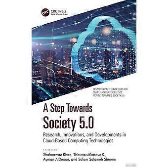 A Step Towards Society 5.0 Research Innovations And Developments In Cloud- - Taylor & Francis Ltd - Paperback - en Book