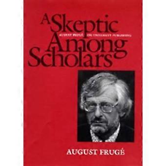 A Skeptic Among the Scholars - August Freuge on University Publishing (Paper)
