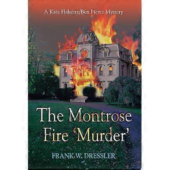 The montrose fire 'murder' a kate flahertyben pierce mystery