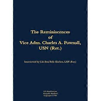 The Reminiscences of Vice Adm. Charles A. Pownall USN (Ret.) 1887 1975