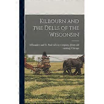 Kilbourn And The Dells Of The Wisconsin - Creative Media Partners LLC - Paperback - English Book - History