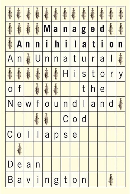 Managed Annihilation by Dean Bavington Paperback Book