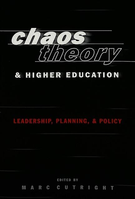 Chaos Theory And Higher Education Paperback
