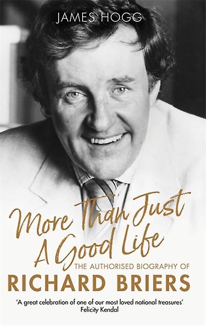 More Than Just A Good Life by James Hogg Paperback