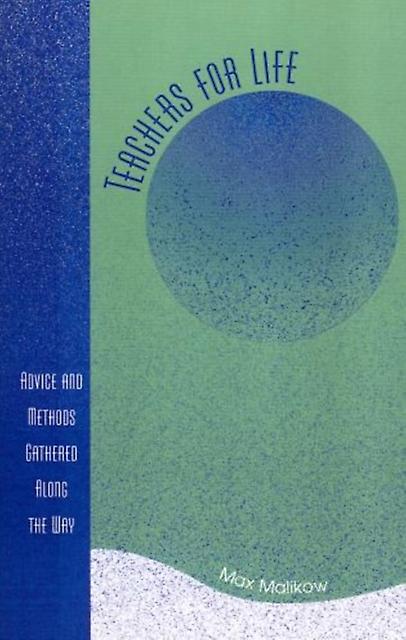 Teachers For Life by Max Malikow Paperback