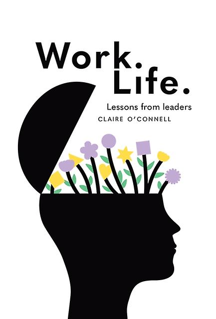 Work. Life. by Claire OConnell Paperback
