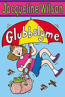 Glubbslyme by Jacqueline Wilson Paperback