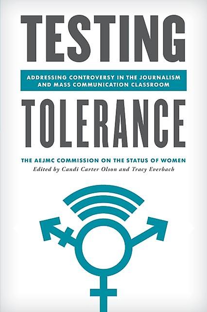 Testing Tolerance by The AEJMC Commission on the Status of Wo Paperback Book