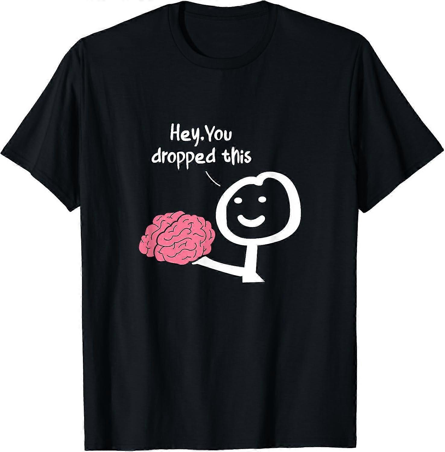 Hey You Dropped This Brain Funny Sarcasm Enthusiast Joke T-Shirthfuihi70