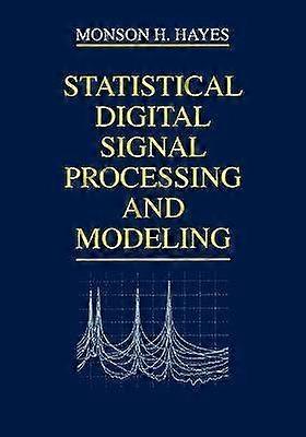 Statistical Digital Signal Processing and Modeling