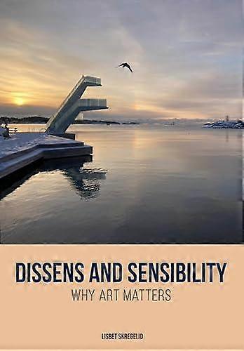 Dissens And Sensibility by Lisbet University of Agder Skregelid Paperback