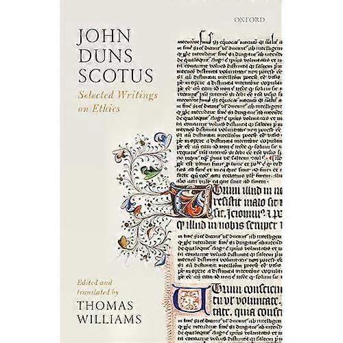 John Duns Scotus: Selected Writings on Ethics