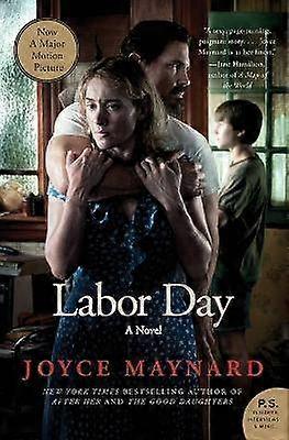 Labor Day Movie Tie In Edition A Novel PS