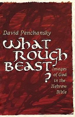 What Rough Beast?