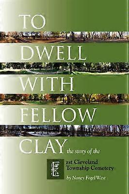 To Dwell with Fellow Clay