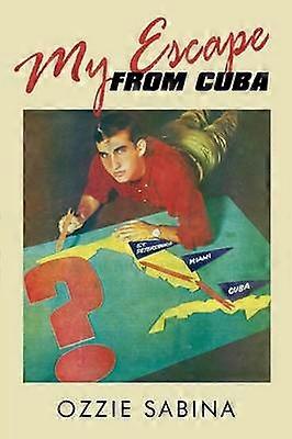 Evadarea mea din Cuba