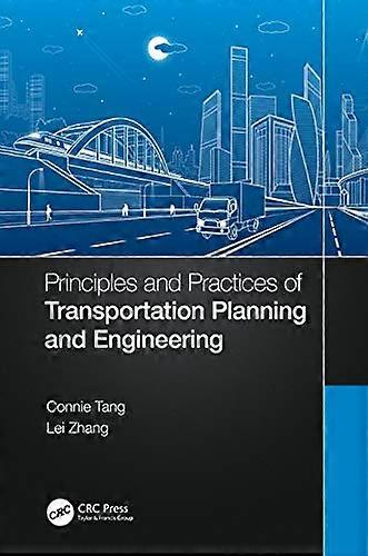 Principles and Practices of Transportation Planning and Engineering