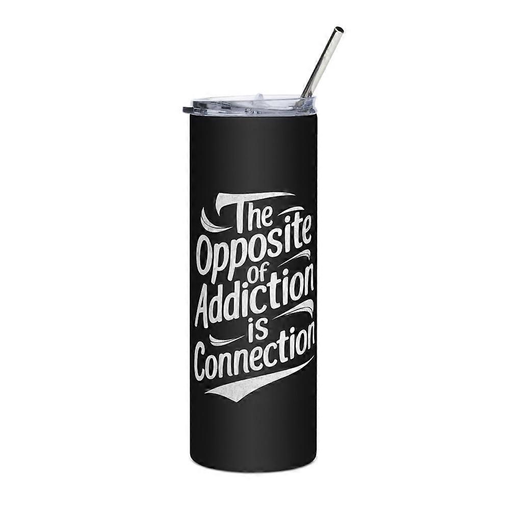 Sober Recovery Motivation Skinny Slim Tumbler, The Opposite of Addiction is Connection