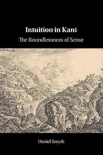 Intuition In Kant - Daniel Smyth