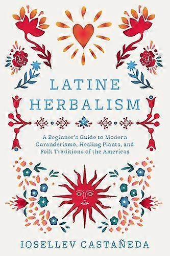Latine Herbalism by Iosallev Castaneda Paperback