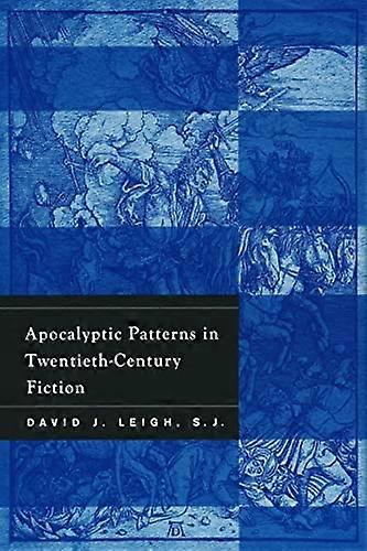 Apocalyptic Patterns in Twentieth Century Fiction