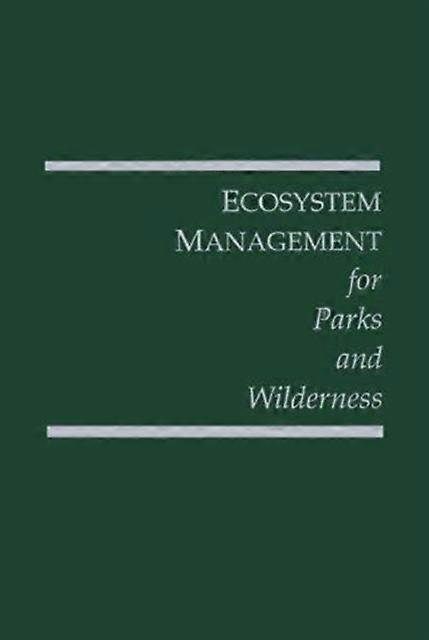 Ecosystem Management For Parks And Wilderness Hardback Book