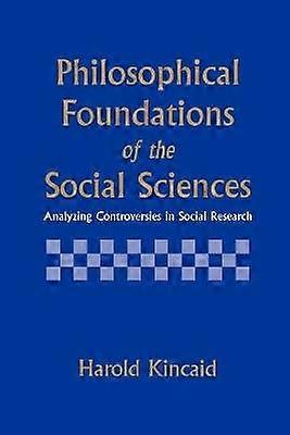 Philosophical Foundations of the Social Sciences